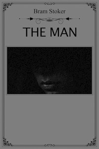 The Man - Bram Stoker - E-Book