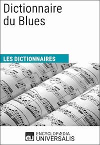 Dictionnaire du Blues - Encyclopaedia Universalis - E-Book