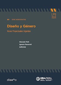 Diseño y género / Voces proyectuales urgentes - Manuela Roth - E-Book