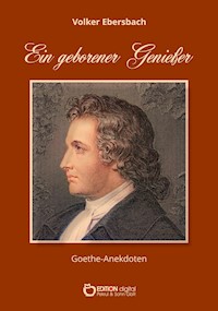 Ein geborener Genießer - Volker Ebersbach - E-Book