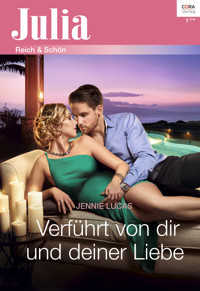 Verführt von dir und deiner Liebe - Jennie Lucas - E-Book