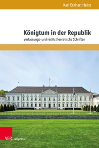 Königtum in der Republik - Karl Eckhart Heinz - E-Book