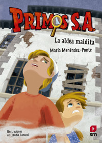 Primos S.A. 10: La aldea maldita - María Menéndez-Ponte - E-Book