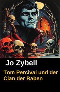 Tom Percival und der Clan der Raben - Jo Zybell - E-Book