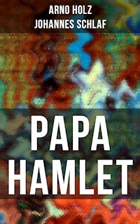 Papa Hamlet - Arno Holz - E-Book