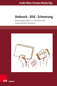 Umbruch – Bild – Erinnerung -  - E-Book