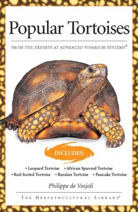 Popular Tortoises (Advanced Vivarium Systems) - Philippe de Vosjoli - E-Book
