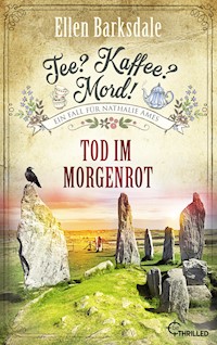Tee? Kaffee? Mord! Tod im Morgenrot - Ellen Barksdale - E-Book