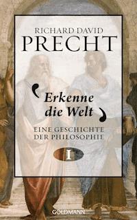 Erkenne die Welt - Richard David Precht - E-Book