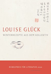 Winterrezepte aus dem Kollektiv - Louise Glück - E-Book