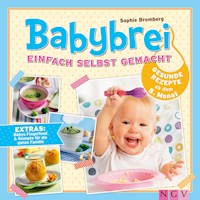 Babybrei einfach selbst gemacht - Sophie Bromberg - E-Book
