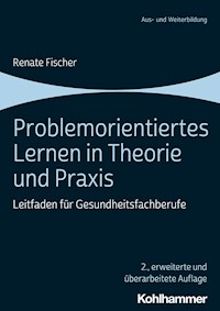 Problemorientiertes Lernen in Theorie und Praxis - Renate Fischer - E-Book