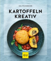 Kartoffeln kreativ - Inga Pfannebecker - E-Book