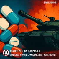 Von der Pille bis zum Panzer - Dawid Snowden - Hörbuch