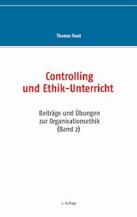 Controlling und Ethik-Unterricht - Thomas Faust - E-Book