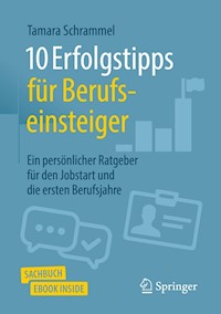 10 Erfolgstipps für Berufseinsteiger - Tamara Schrammel - E-Book