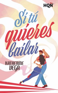 Si tú quieres bailar - Katherine Vega - E-Book