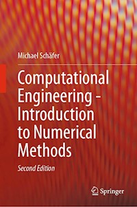 Computational Engineering - Introduction to Numerical Methods - Michael Schäfer - E-Book