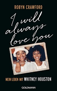 I Will Always Love You - Robyn Crawford - E-Book