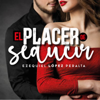 El placer de seducir - Ezequiel López Molano - Hörbuch