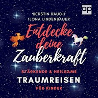 Entdecke deine Zauberkraft - Kerstin Rauch - Hörbuch