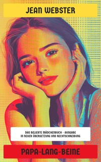 Papa-Lang-Beine - Jean Webster - E-Book