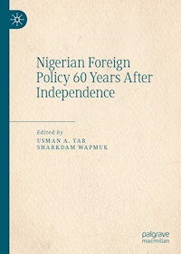 Nigerian Foreign Policy 60 Years After Independence - - E-Book