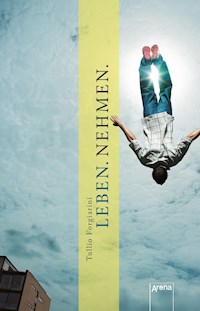 Leben. Nehmen. - Tullio Forgiarini - E-Book
