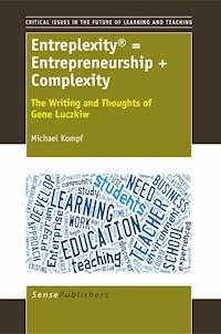 Entreplexity® = Entrepreneurship + Complexity - Michael Kompf - E-Book