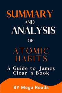 Summary and Analysis of Atomic Habits - Reads Mega - E-Book
