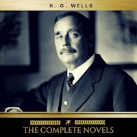 H.G. Wells: The Complete Novels - H G Wells - Hörbuch