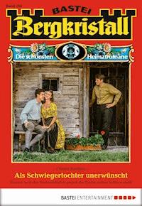 Bergkristall - Folge 264 - Christa Riedling - E-Book