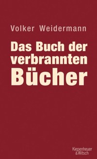 Das Buch der verbrannten Bücher - Volker Weidermann - E-Book