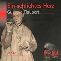 Ein schlichtes Herz - Gustave Flaubert - Hörbuch