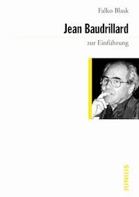 Jean Baudrillard zur Einführung - Falko Blask - E-Book