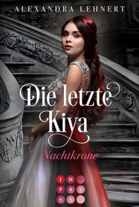Die letzte Kiya 2: Nachtkrone - Alexandra Lehnert - E-Book