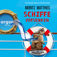Schiffe versenken - Erdmännchen-Krimi, Band 8 (Ungekürzte Lesung) - Moritz Matthies - Hörbuch