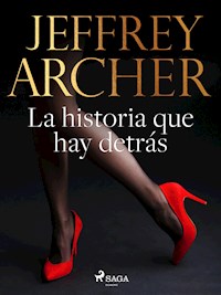 La historia que hay detrás - Jeffrey Archer - E-Book