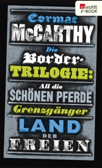 Die Border-Trilogie - Cormac McCarthy - E-Book