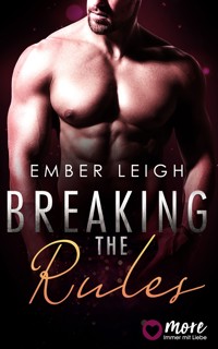 Breaking the Rules - Ember Leigh - E-Book