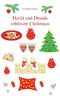 David and Dennis celebrate Christmas - Anna Maria Kuppe - E-Book