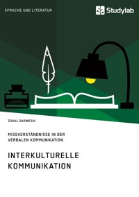 Interkulturelle Kommunikation. Missverständnisse in der verbalen Kommunikation - Zohal Darweshi - E-Book