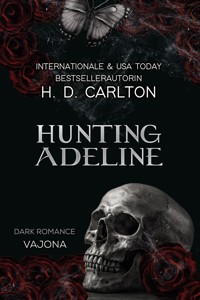 Hunting Adeline - H. D. Carlton - E-Book + Hörbuch