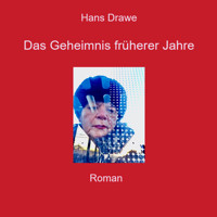 Das Geheimnis früherer Jahre - Hans Drawe - Hörbuch