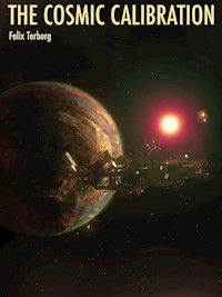 The Cosmic Calibration - Felix Terborg - E-Book