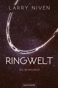 Ringwelt 2 - Die Bewahrer - Larry Niven - E-Book