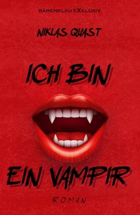 Ich bin ein Vampir - Niklas Quast - E-Book