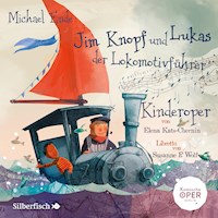 Jim Knopf und Lukas der Lokomotivführer - Kinderoper - Michael Ende - Hörbuch