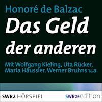 Das Geld der anderen - Honore de Balzac - Hörbuch