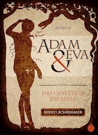 Adam und Eva - Bernd Schremmer - E-Book